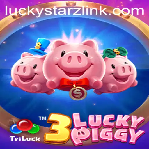 Explore the Thrilling World of 3LUCKYPIGGY and Mastering Luckystarz Login