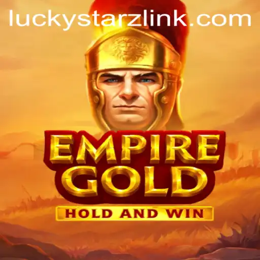 Exploring the World of EmpireGold: A Deep Dive into the Game and the 'Luckystarz Login' Phenomenon